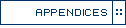 Click for Appendices Menu